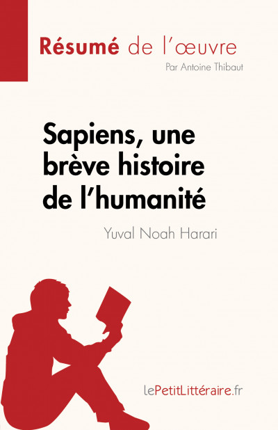 Résumé du livre :  Sapiens, une brève histoire de l'humanité